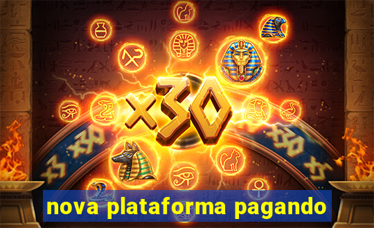 nova plataforma pagando